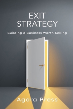 Paperback Exit Strategy: Building a Business Worth Selling Book