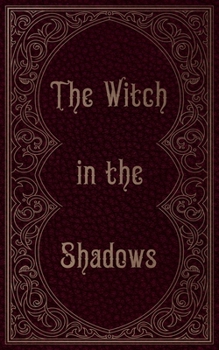 Paperback The Witch in the Shadows Book