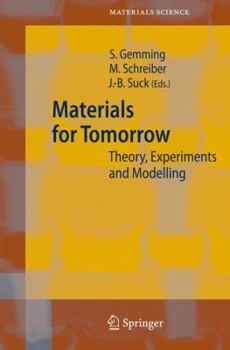 Paperback Materials for Tomorrow: Theory, Experiments and Modelling Book