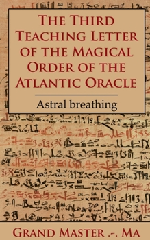 Paperback The Third Teaching Letter of the Magical Order of the Atlantic Oracle Book