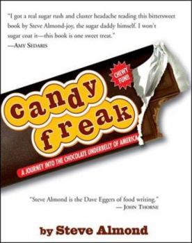 Hardcover Candyfreak: A Journey through the Chocolate Underbelly of America Book