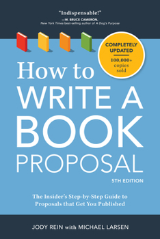 Paperback How to Write a Book Proposal: The Insider's Step-By-Step Guide to Proposals That Get You Published Book