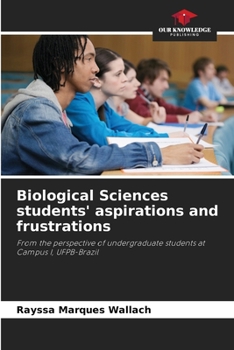 Paperback Biological Sciences students' aspirations and frustrations Book