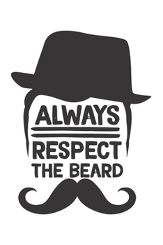 Paperback Always respect the Beard: Barber I Stylist I Hairdresser I Barbier Book