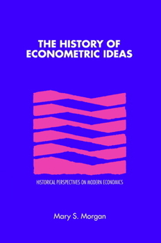 Paperback The History of Econometric Ideas Book