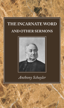 Paperback The Incarnate Word, and Other Sermons Book