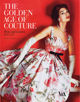 Paperback The Golden Age of Couture: Paris and London 1947-1957 Book
