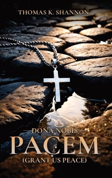 Hardcover Dona Nobis Pacem [Grant Us Peace] [Large Print] Book