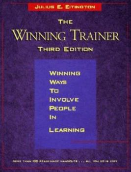 Paperback The Winning Trainer: Winning Ways to Involve People in Learning Book