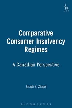 Hardcover Comparative Consumer Insolvency Regimes: A Canadian Perspective Book