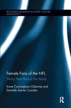 Paperback Female Fans of the NFL: Taking Their Place in the Stands Book