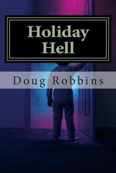 Paperback Holiday Hell: A Marriage Between Christmas and Halloween Book