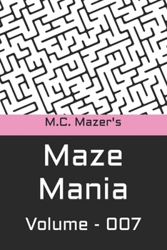 Paperback M.C. Mazer's Maze Mania: Volume 007 Book