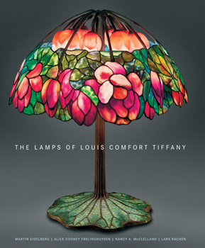 Hardcover The Lamps of Louis Comfort Tiffany: New, Smaller Format Book