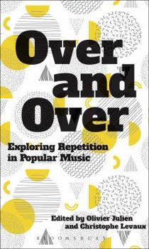 Paperback Over and Over: Exploring Repetition in Popular Music Book