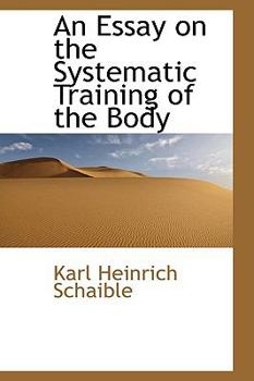 An Essay on the Systematic Training of the Body