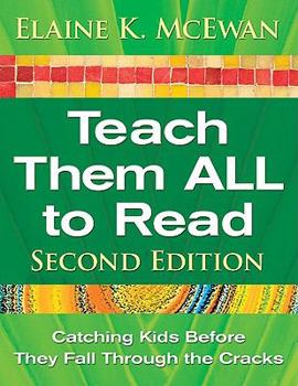 Paperback Teach Them All to Read: Catching Kids Before They Fall Through the Cracks Book