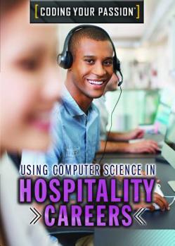 Paperback Using Computer Science in Hospitality Careers Book