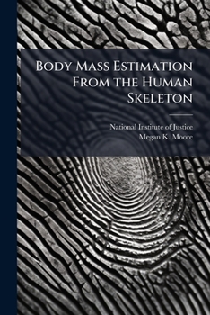 Paperback Body Mass Estimation From the Human Skeleton Book