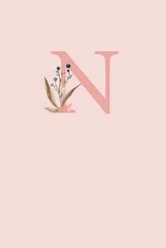 Paperback N: A Simple Pink Floral Monogram Sketchbook - 110 Sketchbook Pages (6 x 9) - Floral Watercolor Monogram Sketch Notebook - Book