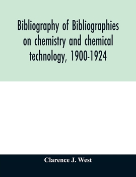 Paperback Bibliography of bibliographies on chemistry and chemical technology, 1900-1924 Book