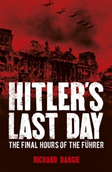 Paperback Hitler's Last Day: The Final Hours of the F?hrer Book