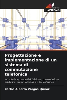 Paperback Progettazione e implementazione di un sistema di commutazione telefonica [Italian] Book
