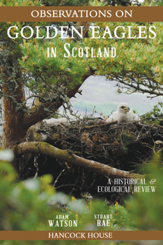 Hardcover Observations of Golden Eagles in Scotland: A Historical and Ecological Review Book