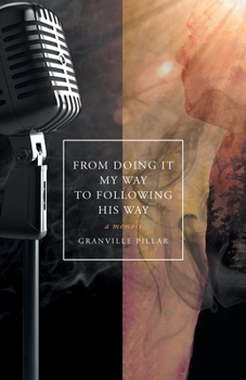 Paperback From Doing it My Way to Following His Way: A Memoir Book