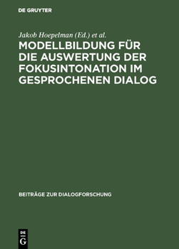 Hardcover Modellbildung für die Auswertung der Fokusintonation im gesprochenen Dialog [German] Book