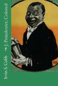 J. Poindexter, Colored, by Irvin S. Cobb