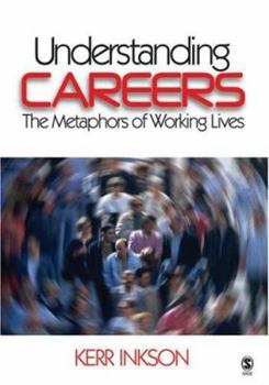 Paperback Understanding Careers: The Metaphors of Working Lives Book