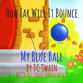 Paperback How Far Will It Bounce?: My Blue Ball Book