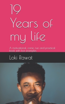 Paperback 19 Years of my life: A motivational, comic, fun and practical book