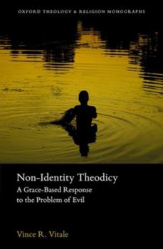 Paperback Non-Identity Theodicy: A Grace-Based Response to the Problem of Evil Book