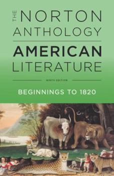 The Norton Anthology of American Literature, Volume A: Beginnings to 1820