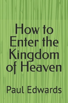 Paperback How to Enter the Kingdom of Heaven Book