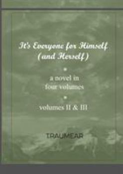 Paperback It's Everyone for Himself (and Herself) Volumes II & III Book