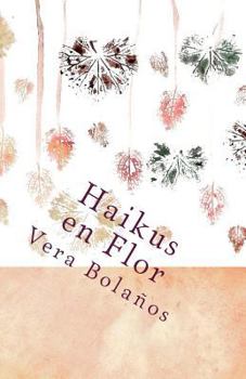 Paperback Haikus en Flor: género poético estilo japonés [Spanish] Book