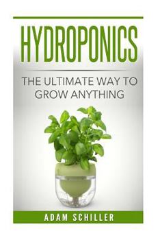 Paperback Hydroponics: The Ultimate Guide to Grow Anything Book