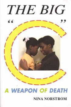 Paperback The Big "C": A Weapon of Death Book