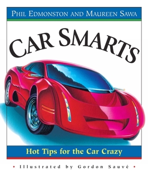 Paperback Car Smarts: Hot Tips for the Car Crazy Book