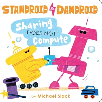 Sharing Does Not Compute - Book  of the Standroid & Dandroid