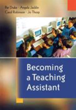 Paperback Becoming a Teaching Assistant: A Guide for Teaching Assistants and Those Working with Them Book