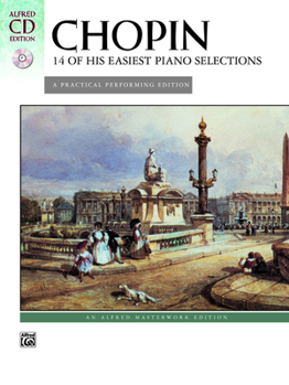 Paperback Chopin -- 14 of His Easiest Piano Selections: A Practical Performing Edition, Book & CD [With CD] Book