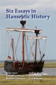 Paperback Six Essays in Hanseatic History Book