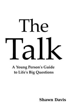 Paperback The Talk: A Young Person's Guide to Life's Big Questions Book