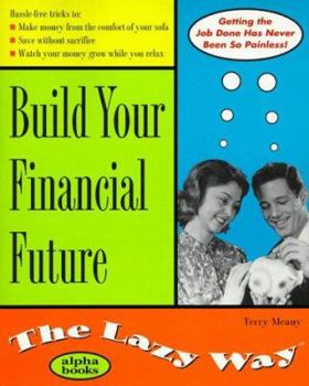 Paperback Build Your Financial Future the Lazy Way Book
