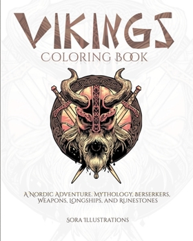 Paperback Vikings Coloring Book: A Nordic Adventure. Mythology, Bersekers, Weapons, Longships, and Runestones Book