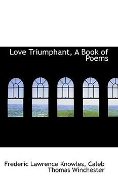 Paperback Love Triumphant: A Book of Poems Book
